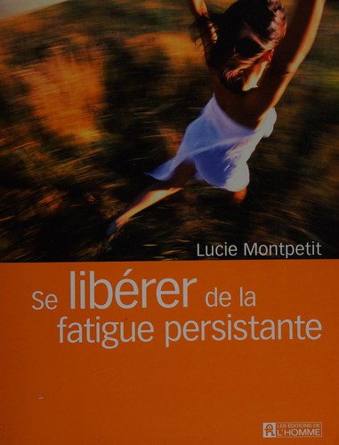 Se libérer de la fatigue persistante