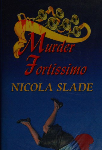 Discover mystery and intrigue in 'Murder Fortissimo' by Nicola Slade, a captivating tale of secrets in a quaint village.