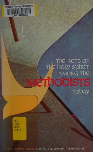 The acts of the Holy Spirit among the United Methodists today