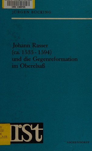 Johann Rasser (ca. 1535-1594) und die Gegenreformation im Oberelsass