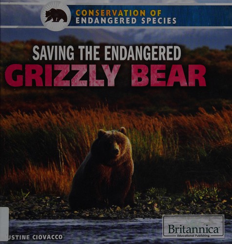 Saving the endangered grizzly bear