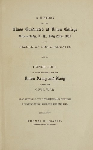 A history of the class graduated at Union College, Schenectady, N.Y., July 23rd, 1863