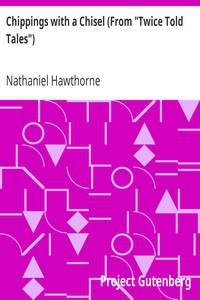 Chippings with a Chisel (From "Twice Told Tales")