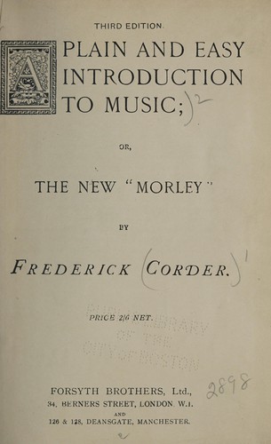 A plain and easy introduction to music, or, The new 'Morley'