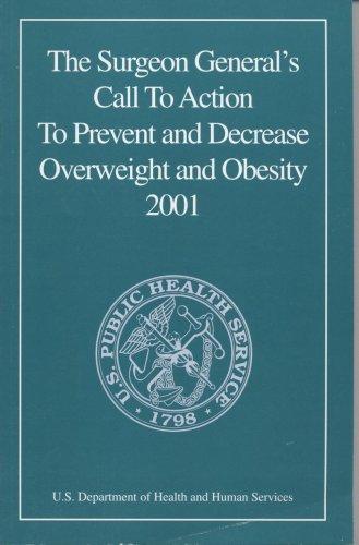 The Surgeon General's call to action to prevent and decrease overweight and obesity