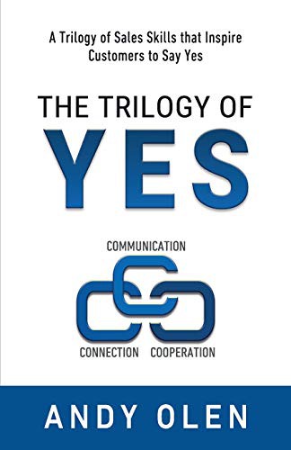 The Trilogy of Yes : Connection, Communication, & Cooperation