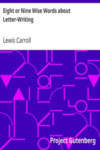 Eight or Nine Wise Words about Letter-Writing