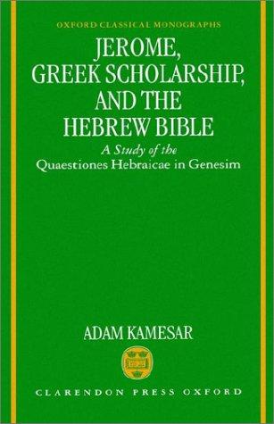 Jerome, Greek scholarship, and the Hebrew Bible