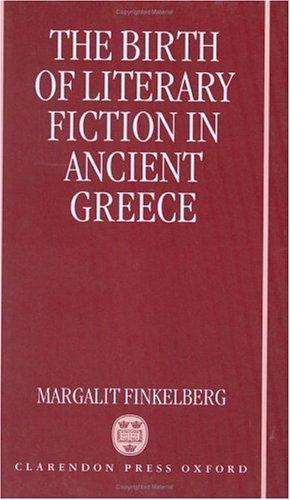 The birth of literary fiction in ancient Greece