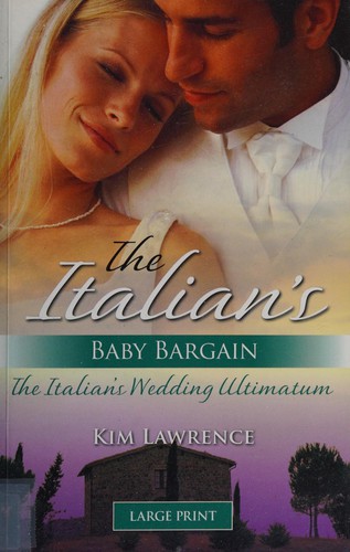 Discover 'The Italian's Baby Bargain' by Kim Lawrence, a captivating romance about love, family, and unexpected connections.