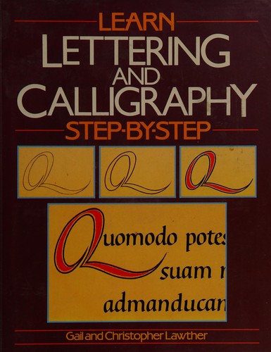 Learn Lettering and Calligraphy Step-by-step (Learn to Step-by-step)