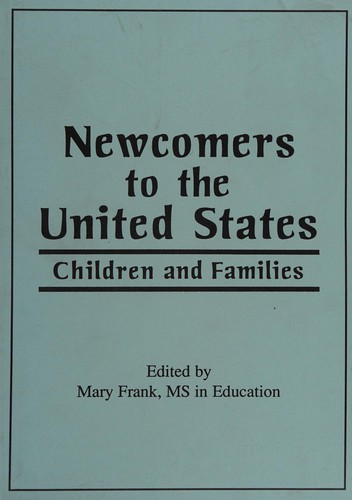 Newcomers to the U.S.