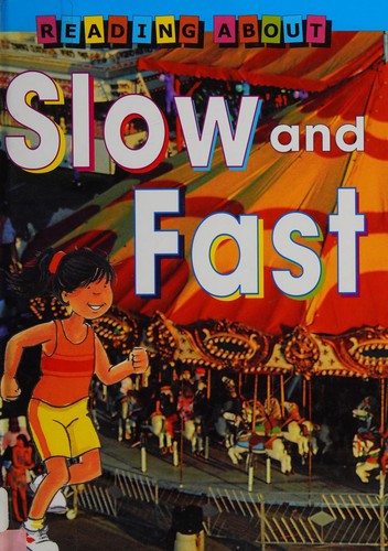 Slow and Fast (Reading About)