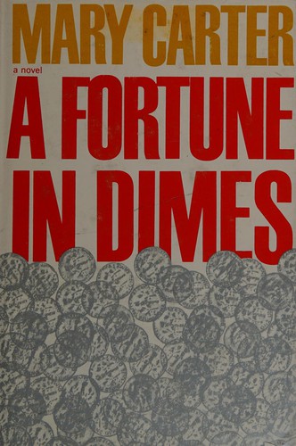 A fortune in dimes, a novel.