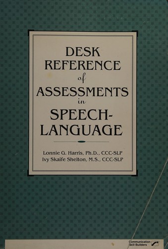 Desk reference of assessments in speech-language
