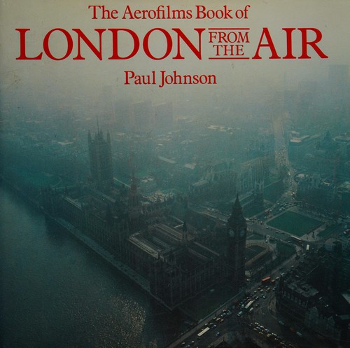 The Aerofilms book of London from the air
