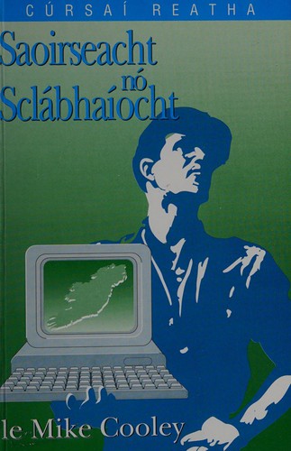 Saoirseacht nó sclábha ́ocht?