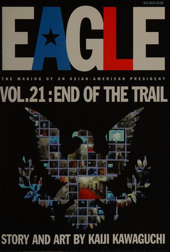 Eagle:The Making Of An Asian-American President, Volume 21