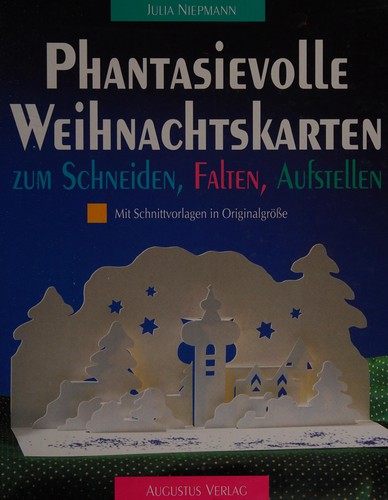 Phantasievolle Weihnachtskarten zum Schneiden, Falten, Aufstellen