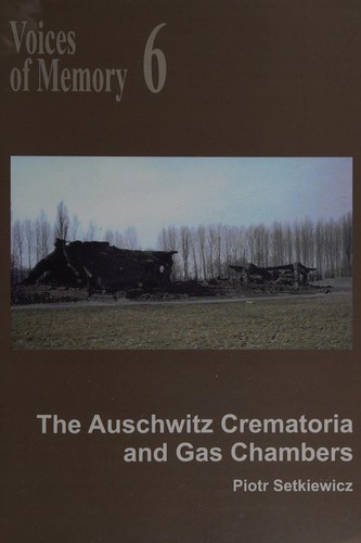 The Auschwitz crematoria and gas chambers