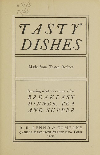 Tasty dishes made from tested recipes