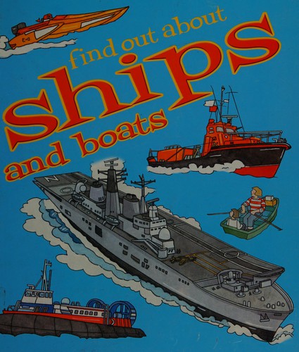 Find out about ships and boats