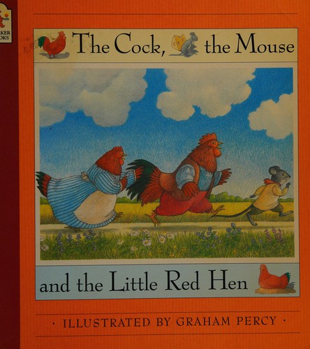 The Cock, the mouse and the little red hen