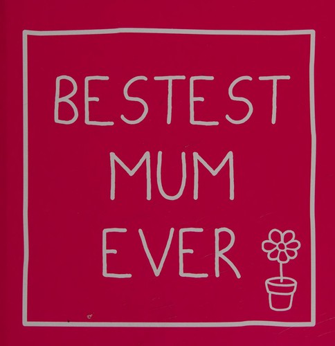 Bestest mum ever