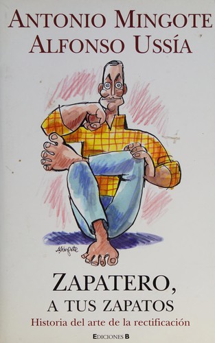 Zapatero, a tus zapatos