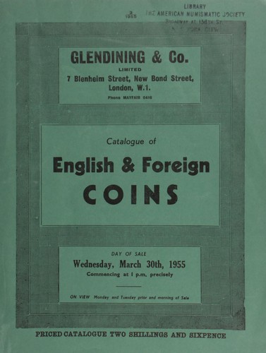 Catalogue of English & foreign coins, [including] Ancient British and Gaulish coins; Roman and Byzantine gold coins; a collection of pennies of William the Conquerer, [of] "Pax's" type