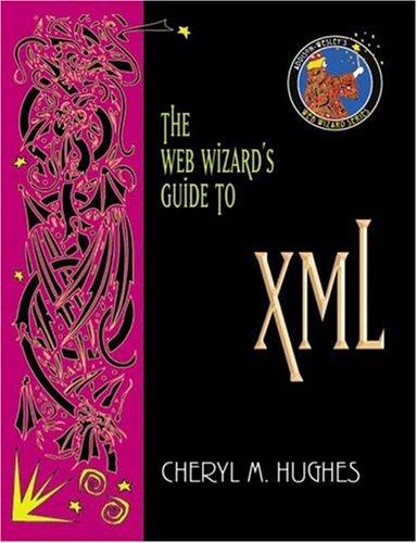 The Web Wizard's guide to XML