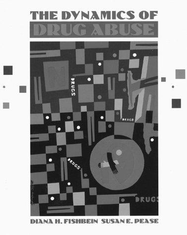 Dynamics of Drug Abuse, The