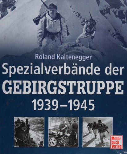 Spezialverbände der Gebirgstruppe 1939-1945