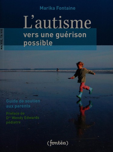 L'autisme, vers une guérison possible