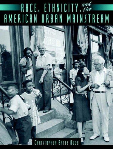 Race, ethnicity, and the American urban mainstream