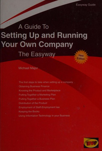 Setting up and Running Your Own Company : Including Setting up an Internet Business