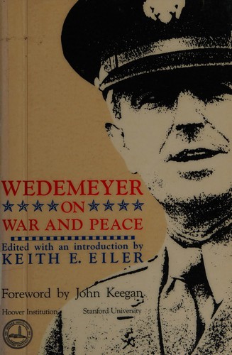 Wedemeyer on War and Peace (Hoover Institution Press Publication)