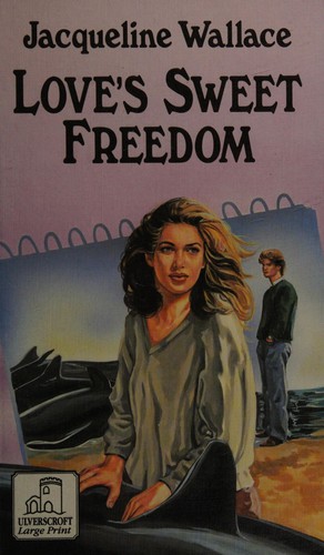 Love's Sweet Freedom