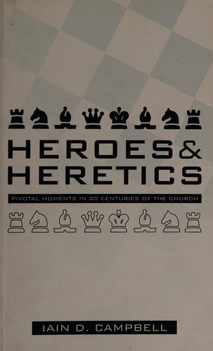 Heroes and heretics