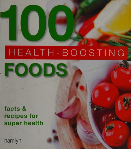 100 health-boosting foods