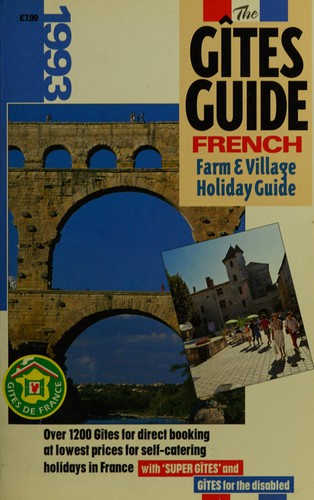 French Farm and Village Holiday Guide 1993