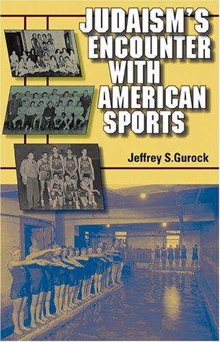 Judaism's Encounter With American Sports (Modern Jewish Experience)