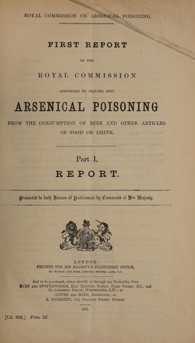 First report of the Royal Commission appointed to inquire into arsenical poisoning from the consumption of beer and other articles of food or drink