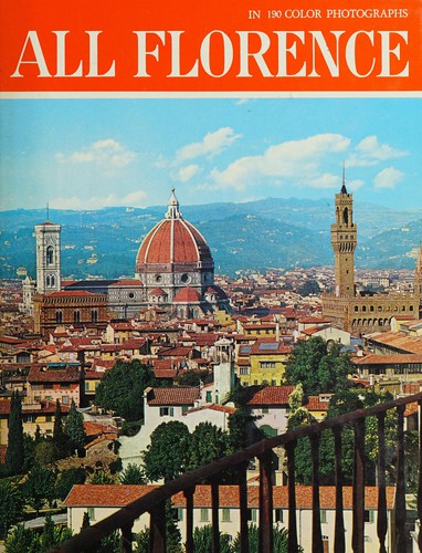 All Florence: monuments, buildings, churches, museums, art galleries, outskirts.