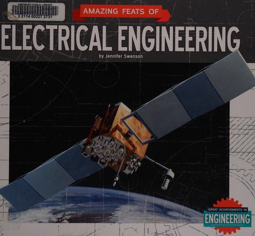 Amazing feats of electrical engineering