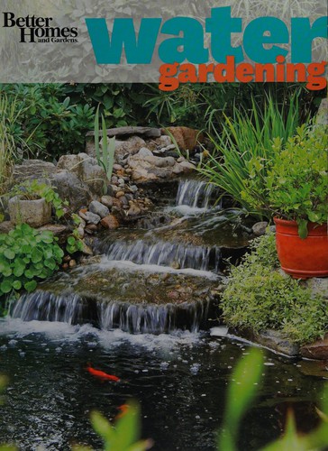 Better homes and gardens water gardening