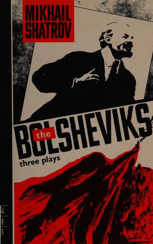 The Bolsheviks and other plays