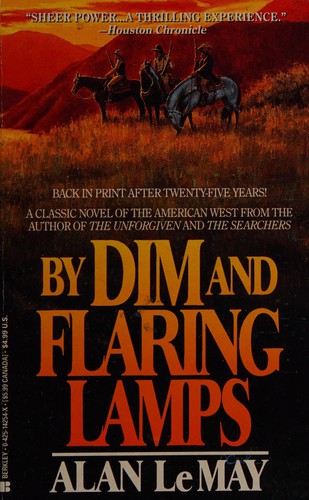 By dim and flaring lamps