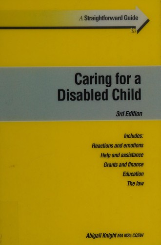 Caring for a Disabled Child (Straightforward Guides)