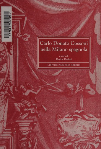 Carlo Donato Cossoni nella Milano spagnola